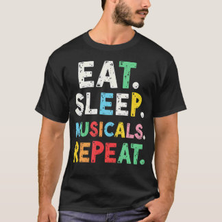 Theaterliefhebbers Eten Slapen Musicals Herhalen T-shirt