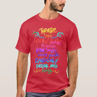 Theaternerd Funny Musicaltheater Cadeau voor theat T-shirt