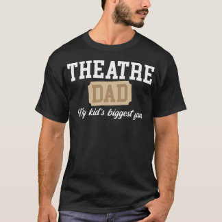 Theaterpapa Grootste Fan Theateractrice Papa Theat T-shirt