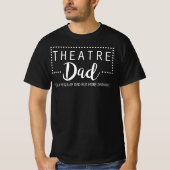 Theatervader - zoals een gewone vader, maar dramat t-shirt (Voorkant)