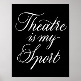 Theatre Is My Sport Poster