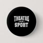 Theatre Is My Srt  Ronde Button 5,7 Cm (Voorkant)