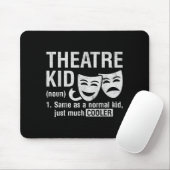 Theatre Kid Definition Lover Actor Musical Theater Muismat (Met muis)