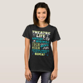 Theatre Nerd Actor Funny Musical Theater Geek Thes T-shirt (Voorkant volledig)
