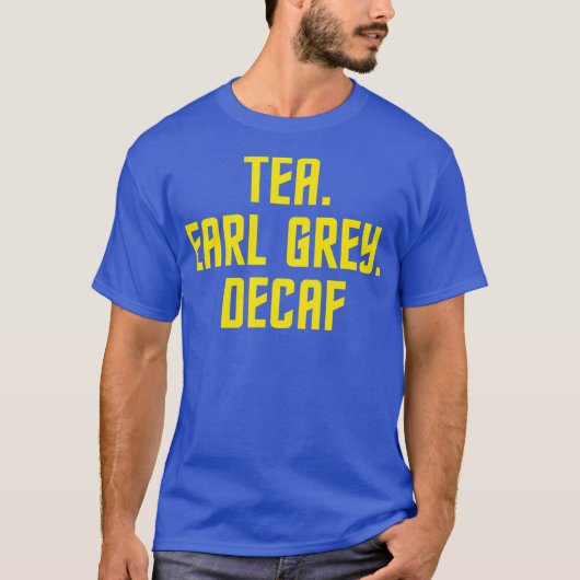 Thee Earl Grey Decaf Sci-Fi Fans T-shirt (Voorkant)