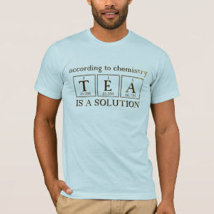 Thee is een scheikundige oplossingswetenschap t-shirt
