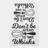 Theedoek - Wees niet bang om te nemen van whisks! (Verticaal)