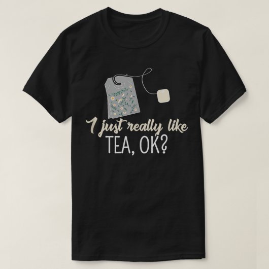 Theedrinker Hete Drank Grappig Ik vind het gewoon  T-shirt (Design voorkant)