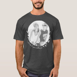 Thelma en Louise Je krijgt wat je voor Pret accept T-shirt