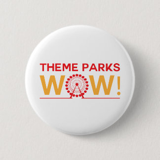 Theme Parks Wow! Button Wow!