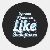 Themed Spread Kindness Like Snowflakes Sitive Mess Ronde Sticker (Voorkant)