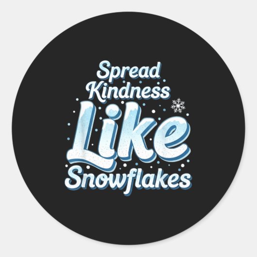 Themed Spread Kindness Like Snowflakes Sitive Mess Ronde Sticker (Voorkant)