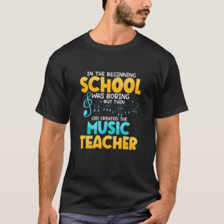 Then God Created The Music Teacher Student School T-shirt