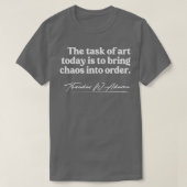 Theodor W Adorno Art Philosophy Quote T-shirt (Design voorkant)