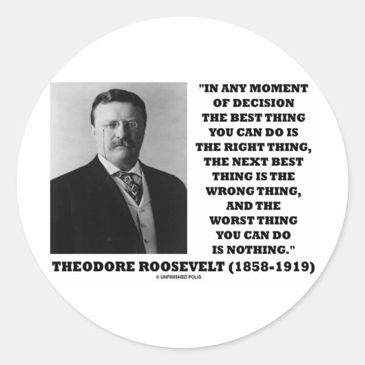 Theodore Roosevelt besluit rechtschapen Ronde Sticker (Voorkant)