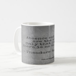Theodore Roosevelt citaat - Afwezigheid & Dood Koffiemok