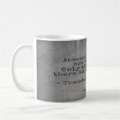 Theodore Roosevelt citaat - Afwezigheid & Dood Koffiemok (Links)