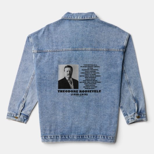 Theodore Roosevelt Dare Mighty Avice Quote Denim Jacket (Achterkant)