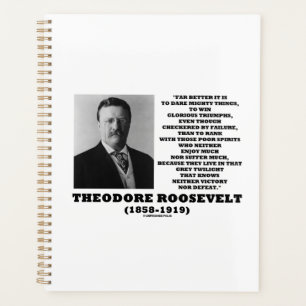 Theodore Roosevelt Dare Mighty Avice Quote Planner