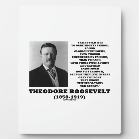 Theodore Roosevelt Dare Mighty Dame Quote Fotoplaat (Voorkant)