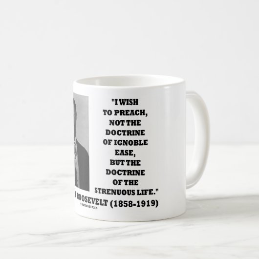 Theodore Roosevelt Doctrine Strenuous Life Koffiemok (Voorkant rechts)