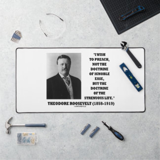Theodore Roosevelt Doctrine Strenuous Life Quote Bureaumat