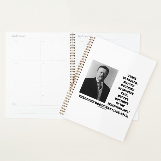 Theodore Roosevelt Doctrine Strenuous Life Quote Planner (Display)