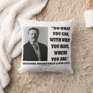Theodore Roosevelt doet wat je kunt doen waar je b Kussen