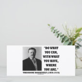 Theodore Roosevelt doet wat u kunt citeren (Staand voorkant)