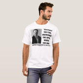 Theodore Roosevelt doet wat u kunt citeren T-shirt (Voorkant volledig)