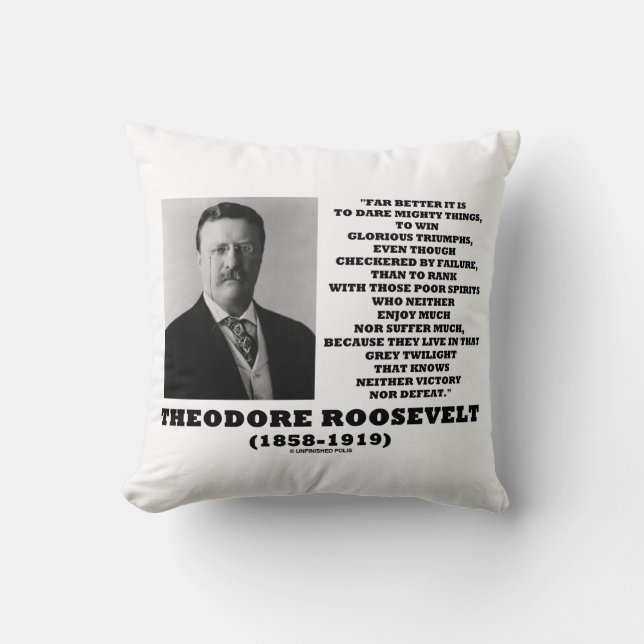 Theodore Roosevelt Durf Grote Dingen Aan Advies Qu Kussen (Voorkant)