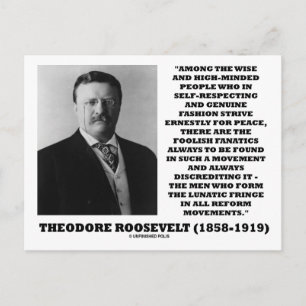 Theodore Roosevelt Fanatics Lunatic Fringe Quote Briefkaart