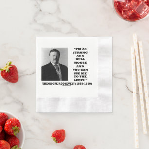 Theodore Roosevelt Ik Ben Sterk Als Een Eland Servet