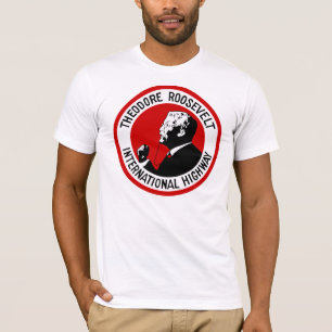 Theodore Roosevelt International Highway T-shirt