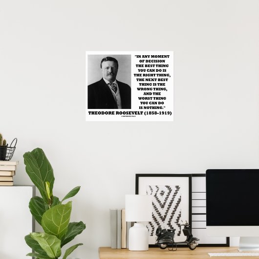 Theodore Roosevelt Moment van de beslissing Poster (Thuiskantoor)