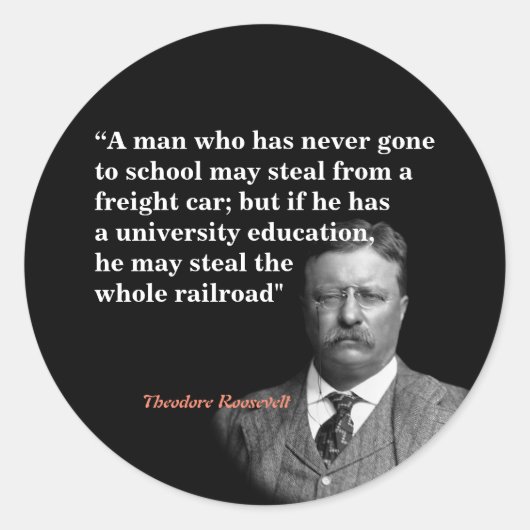 Theodore Roosevelt over onderwijs en spoorwegen Ronde Sticker (Voorkant)