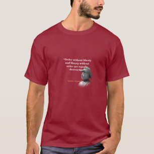 Theodore Roosevelt over orde en vrijheid T-shirt
