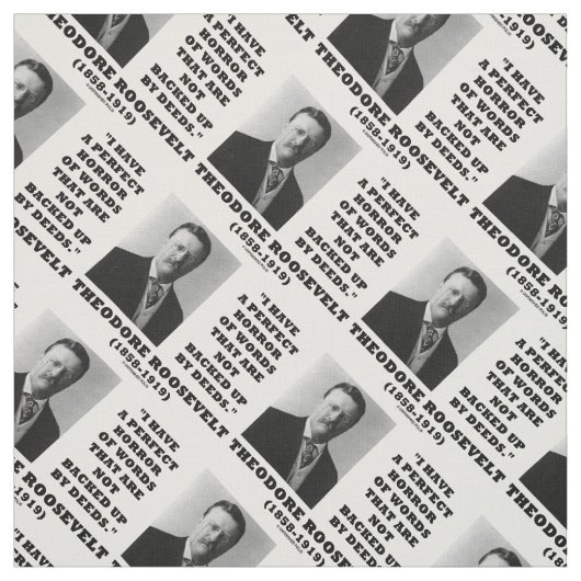 Theodore Roosevelt Perfect Horror Wordeds Deeds Stof (Swatch)