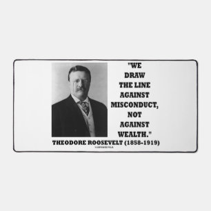 Theodore Roosevelt tegen wangedrag niet rijkdom Bureaumat