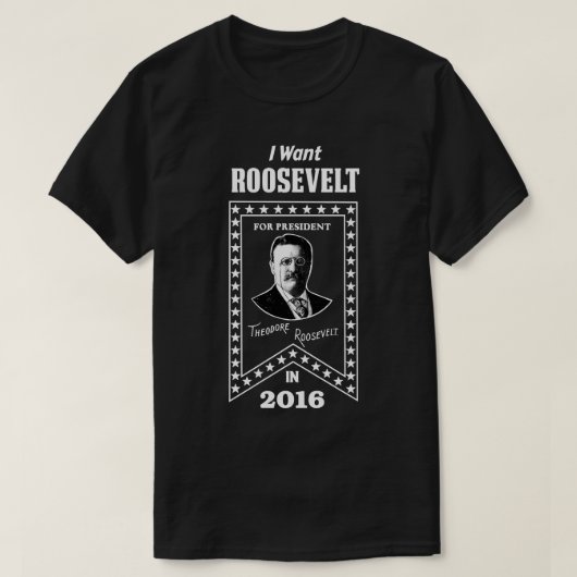 Theodore Roosevelt voor President in 2016 (WHITE) T-shirt (Design voorkant)