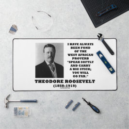 Theodore Roosevelt West African Proverb Stick Qte Bureaumat