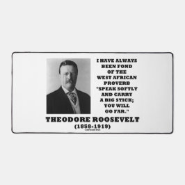 Theodore Roosevelt West African Proverb Stick Qte Bureaumat