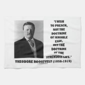 Theodore Roosevelt Wish Doctrine Strenuous Life Theedoek (Horizontaal)
