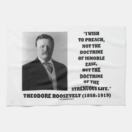 Theodore Roosevelt Wish Doctrine Strenuous Life Theedoek