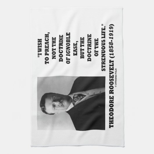 Theodore Roosevelt Wish Doctrine Strenuous Life Theedoek (Verticaal)