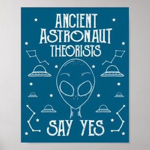 Theoretici van oude astronauten zeggen ja Alien Uf Poster