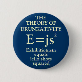 Theorie van Drunkativiteit Ronde Button 5,7 Cm