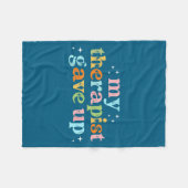 Therapeut heeft ontwerp opgegeven fleece deken (Voorkant (Horizontaal))