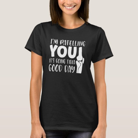 Therapeut Puns Grap It's Going Tibia Fysiotherapie T-shirt (Voorkant)