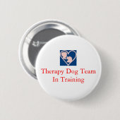 Therapie_dog_insignia, Therapy Dog Team in trainin Ronde Button 5,7 Cm (Voorkant /achterkant)